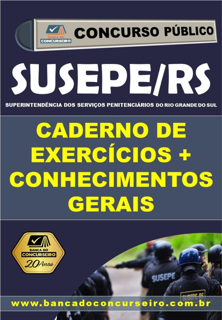 CADERNO DE EXERCÍCIOS – Caderno de Exercícios Susepe + Conhecimentos gerais