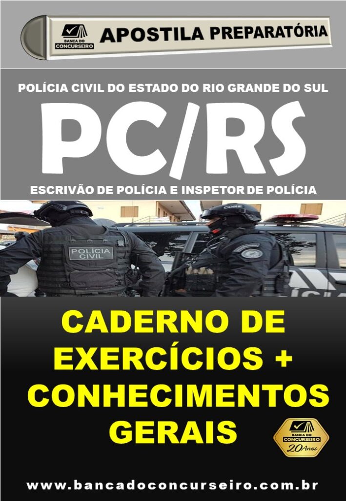 CADERNO DE EXERCÍCIOS – Caderno de Polícia Civil + Conhecimentos gerais – RS