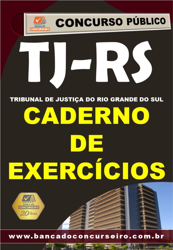 CADERNO DE EXERCÍCIOS – Caderno de Exercícios Tribunal de Justiça – RS