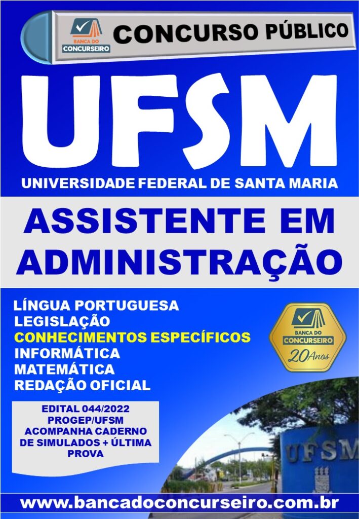 CADERNO DE EXERCÍCIOS – Caderno de Exercícios UFSM Assistente em Administração