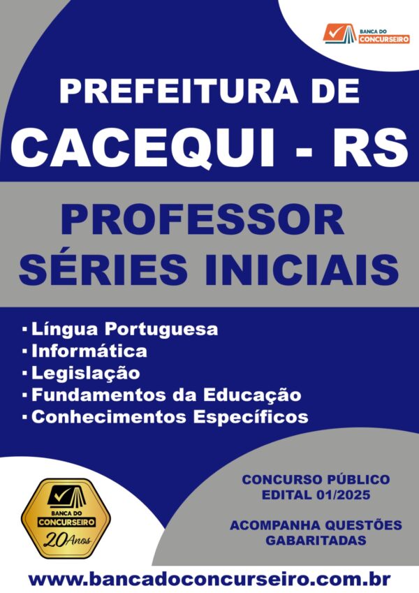 Apostila Concurso Prefeitura de Cacequi/RS – Professor Séries Iniciais/Edital 2025