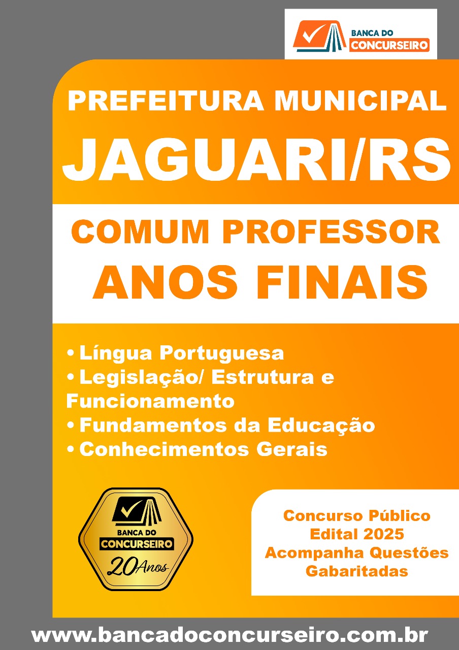 Apostila Concurso Prefeitura de Jaguari/RS/ – Comum Cargos de Professor Anos Finais - Edital 01/2025
